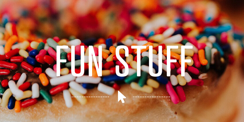 Fun Stuff To Click On