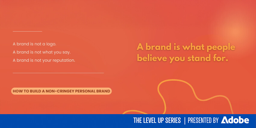 LEVEL UP: Personal Brand Building for the Reluctant